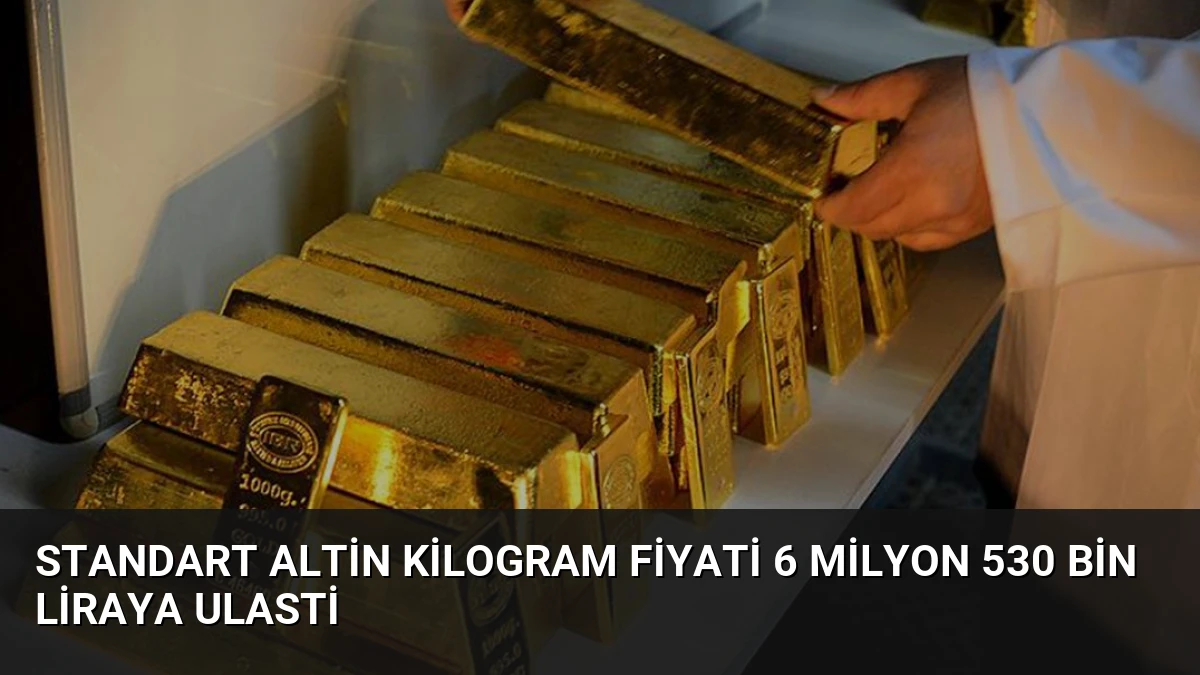 Standart Altin Kilogram Fiyati 6 Milyon 530 Bin Liraya Ulasti