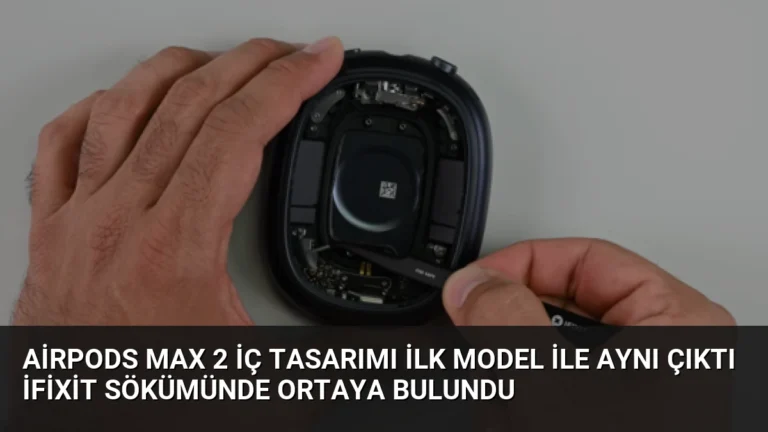AirPods Max 2 İç Tasarımı İlk Model ile Aynı Çıktı iFixit Sökümünde Ortaya Bulundu