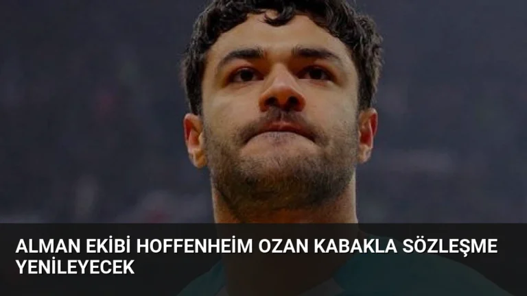Alman Ekibi Hoffenheim Ozan Kabakla Sözleşme Yenileyecek