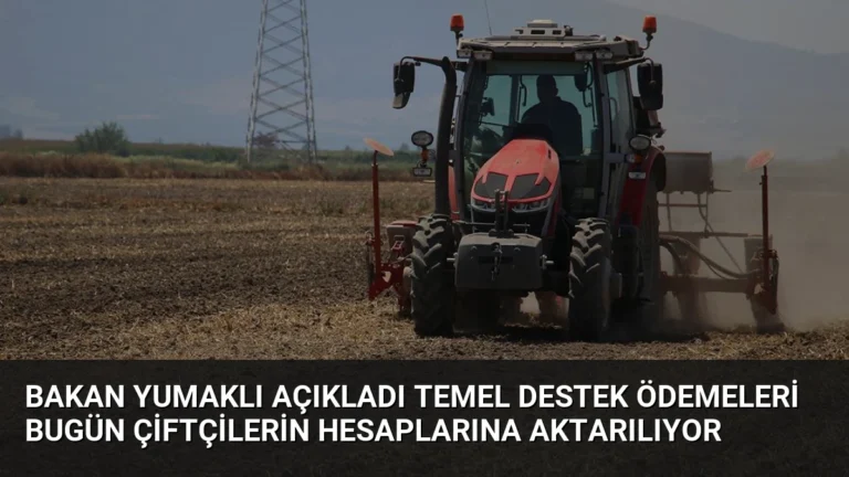 Bakan Yumaklı Açıkladı Temel Destek Ödemeleri Bugün Çiftçilerin Hesaplarına Aktarılıyor