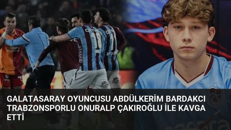 Galatasaray Oyuncusu Abdülkerim Bardakcı Trabzonsporlu Onuralp Çakıroğlu ile Kavga Etti