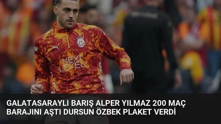 Galatasaraylı Barış Alper Yılmaz 200 Maç Barajını Aştı Dursun Özbek Plaket Verdi