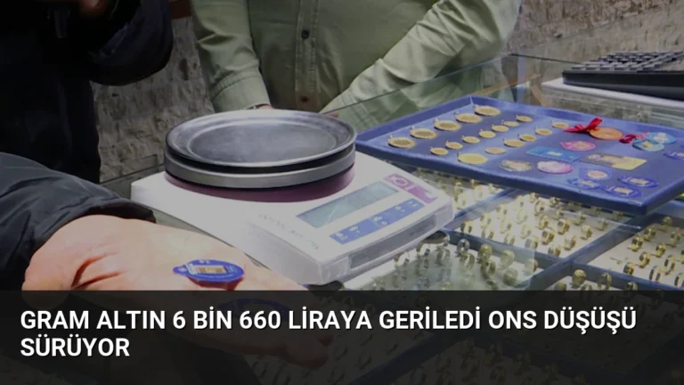 Gram Altın 6 Bin 660 Liraya Geriledi Ons Düşüşü Sürüyor