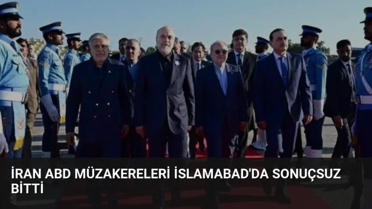 İran ABD Müzakereleri İslamabad’da Sonuçsuz Bitti