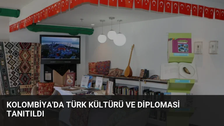 Kolombiya’da Türk Kültürü ve Diplomasi Tanıtıldı