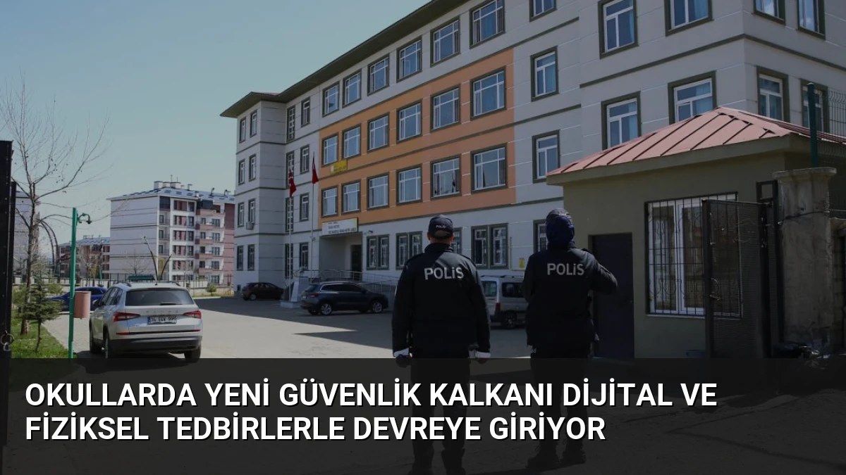 Okullarda Yeni Güvenlik Kalkanı Dijital ve Fiziksel Tedbirlerle Devreye Giriyor