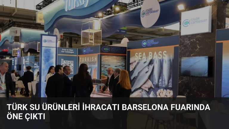 Türk Su Ürünleri İhracatı Barselona Fuarında Öne Çıktı