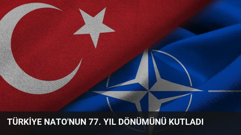 Türkiye NATO’nun 77. Yıl Dönümünü Kutladı