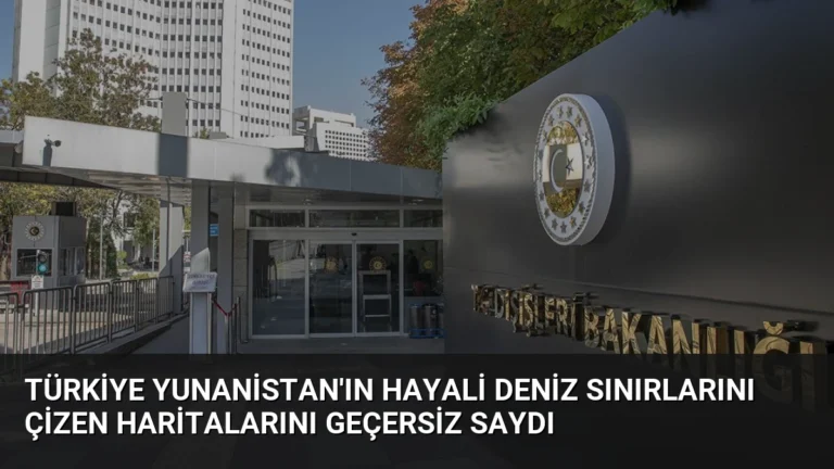 Türkiye Yunanistan’ın Hayali Deniz Sınırlarını Çizen Haritalarını Geçersiz Saydı