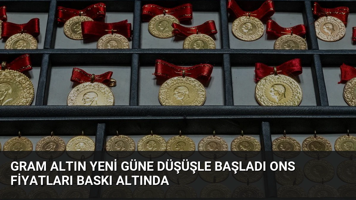 Gram Altın Yeni Güne Düşüşle Başladı Ons Fiyatları Baskı Altında