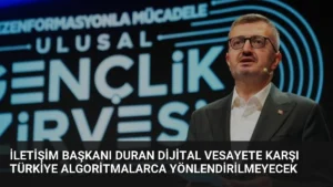 İletişim Başkanı Duran Dijital Vesayete Karşı Türkiye Algoritmalarca Yönlendirilmeyecek