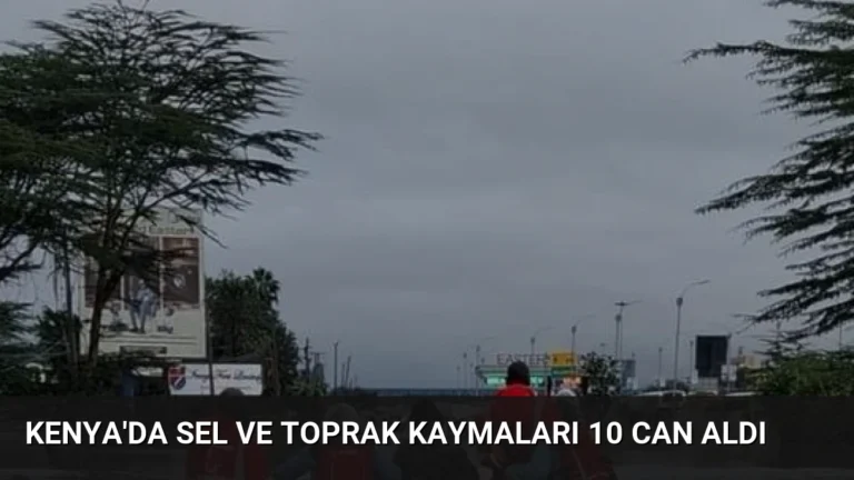 Kenya’da Sel ve Toprak Kaymaları 10 Can Aldı