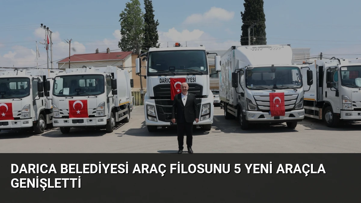 Darıca Belediyesi araç filosunu 5 yeni araçla genişletti
