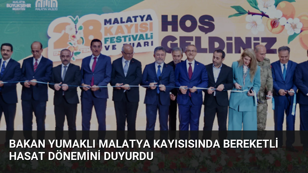 Bakan Yumaklı Malatya kayısısında bereketli hasat dönemini duyurdu