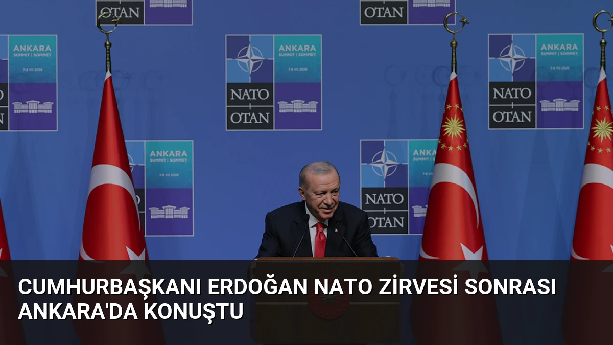 Cumhurbaşkanı Erdoğan NATO Zirvesi sonrası Ankara’da konuştu