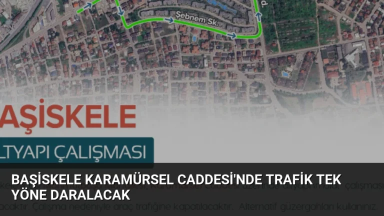 Başiskele Karamürsel Caddesi’nde Trafik Tek Yöne Daralacak