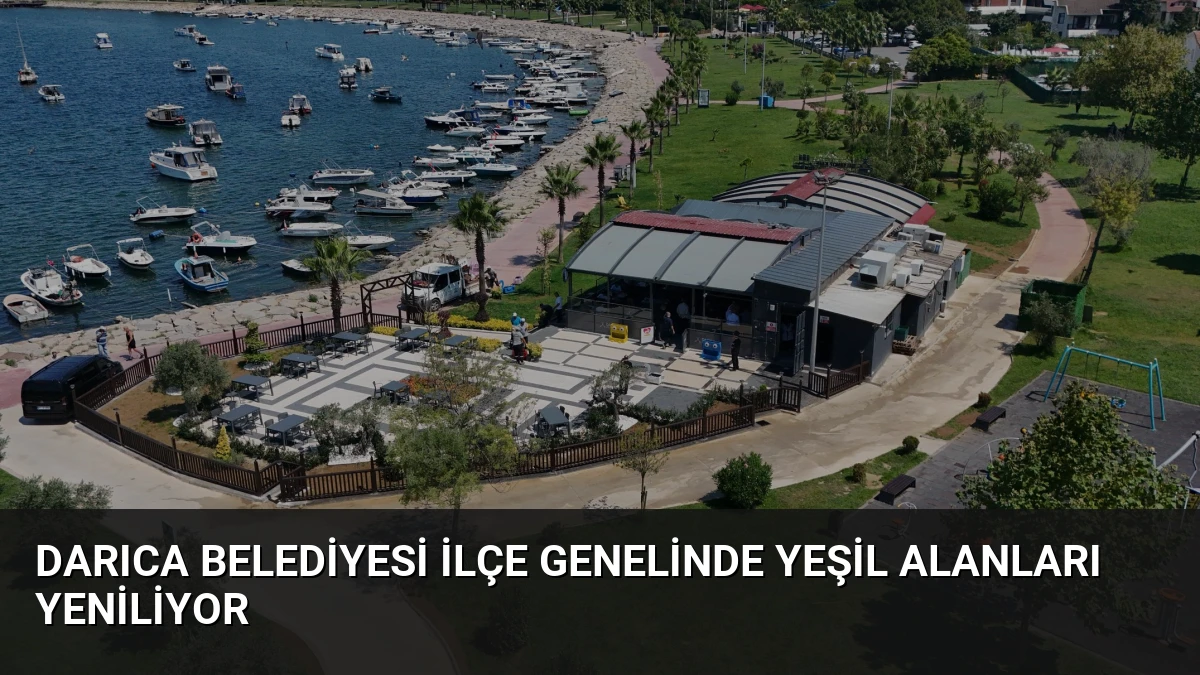 Darıca Belediyesi ilçe genelinde yeşil alanları yeniliyor
