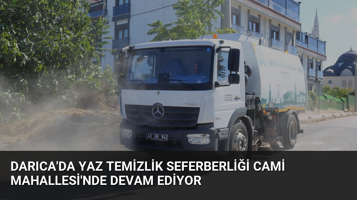 Darıca’da Yaz Temizlik Seferberliği Cami Mahallesi’nde Devam Ediyor