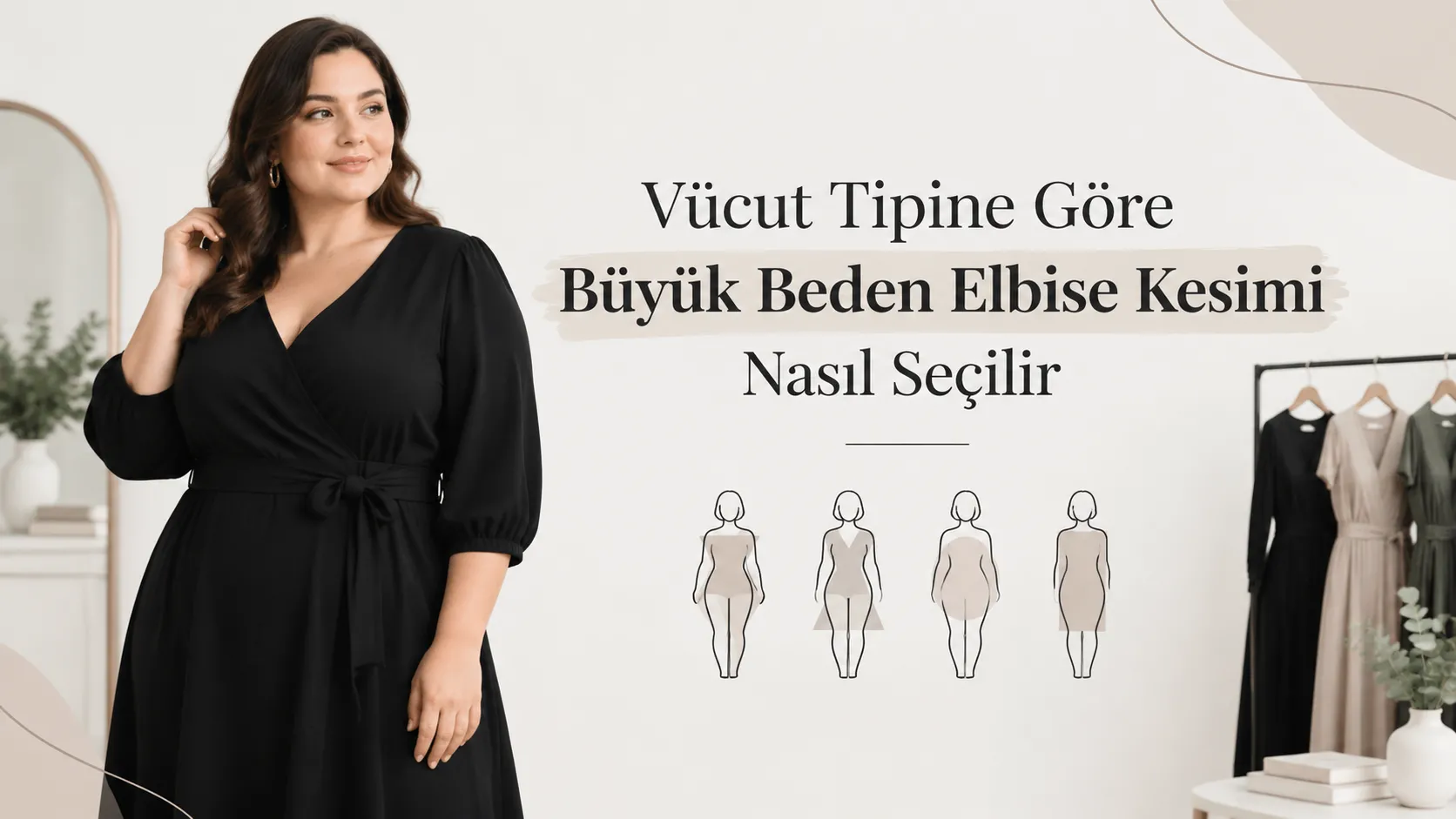 Vücut Tipine Göre Büyük Beden Elbise Kesimi Nasıl Seçilir