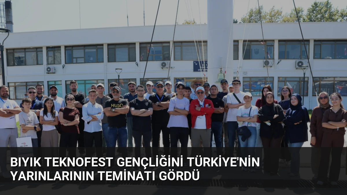 Bıyık TEKNOFEST Gençliğini Türkiye’nin Yarınlarının Teminatı Gördü