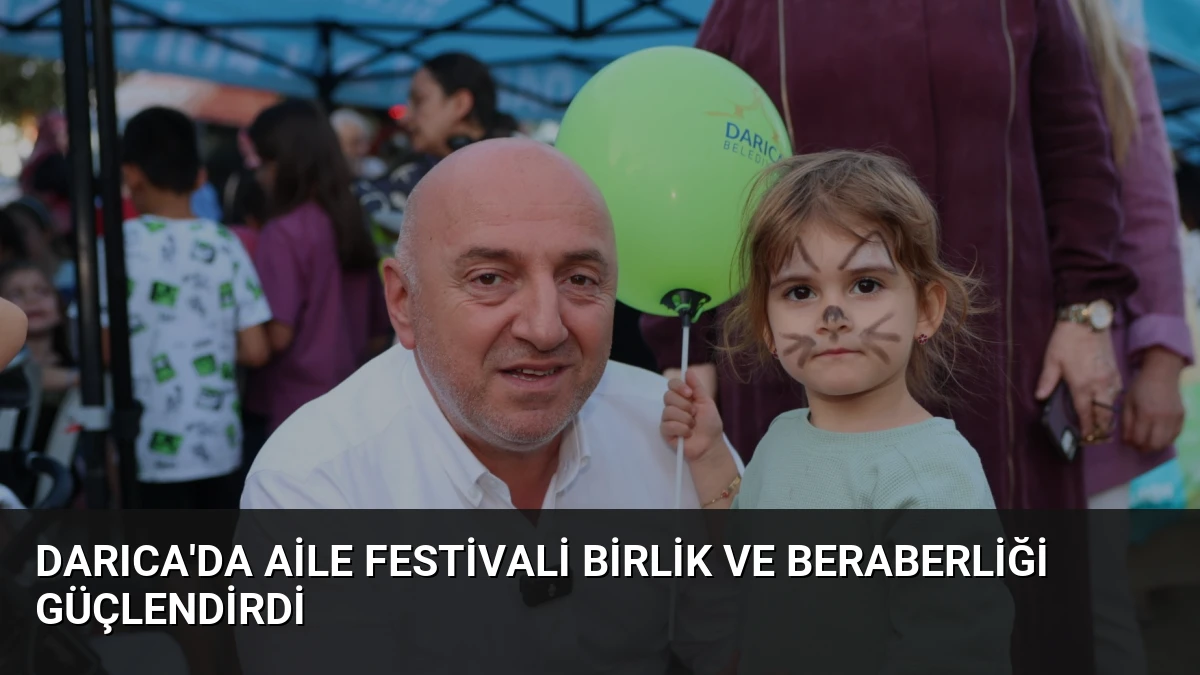 Darıca’da Aile Festivali Birlik ve Beraberliği Güçlendirdi