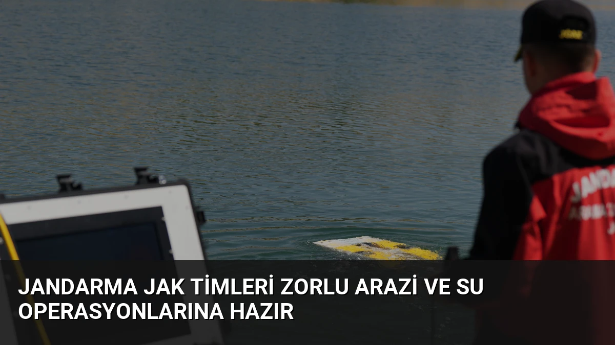 Jandarma JAK Timleri Zorlu Arazi ve Su Operasyonlarına Hazır