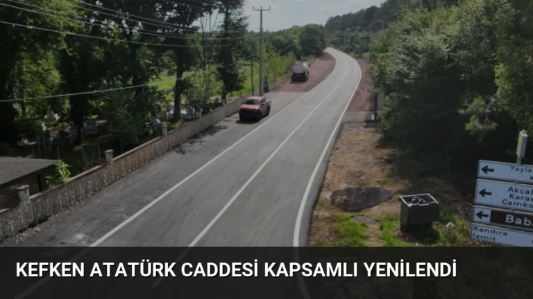 Kefken Atatürk Caddesi Kapsamlı Yenilendi