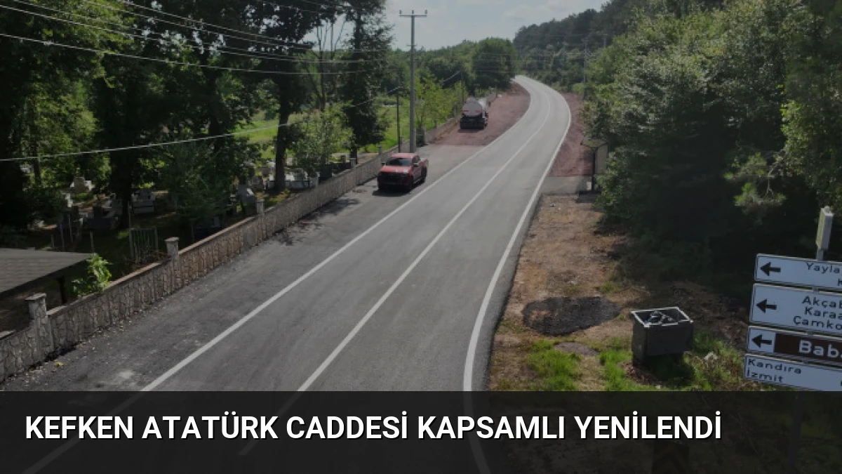 Kefken Atatürk Caddesi Kapsamlı Yenilendi