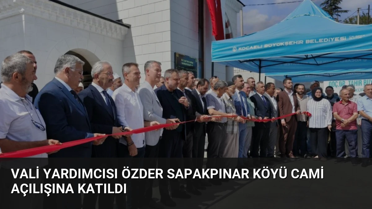 Vali Yardımcısı Özder Sapakpınar Köyü Cami Açılışına Katıldı