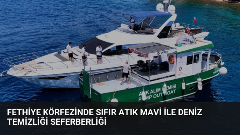 Fethiye Körfezinde Sıfır Atık Mavi ile Deniz Temizliği Seferberliği
